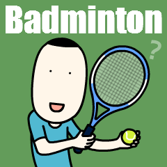 [LINEスタンプ] テニスじゃない、バドミントンです。
