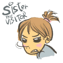 [LINEスタンプ] SISTER THE VISITOR