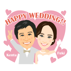 Happy Wedding！！ ~Kenta＆Fuki~